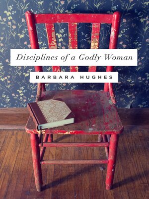 cover image of Disciplines of a Godly Woman